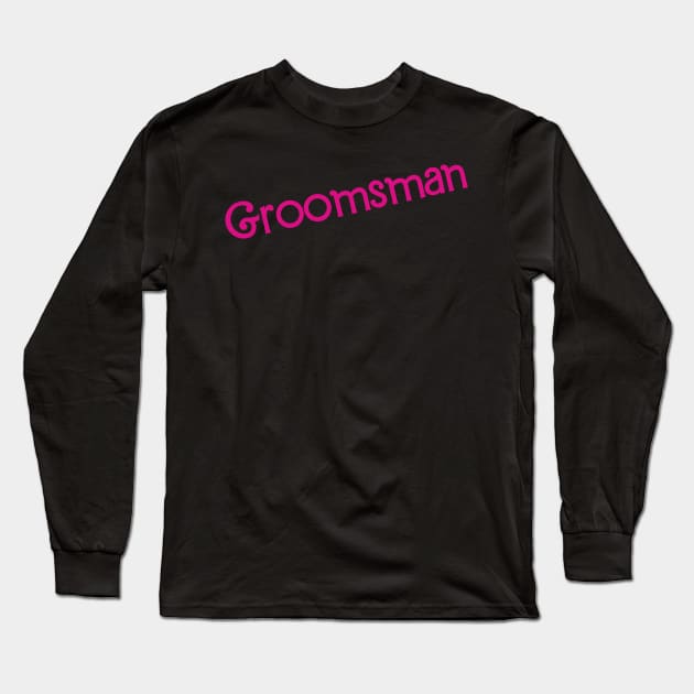 Groomsman Barbie Long Sleeve T-Shirt by byb